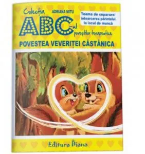 Povestea veveritei Castanica - Teama de separare/intoarcerea parintelui la locul de munca de Adriana Mitu
