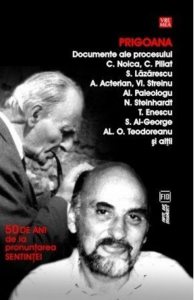 Prigoana. Documente ale procesului. 50 de ani de la pronuntarea Sentintei
