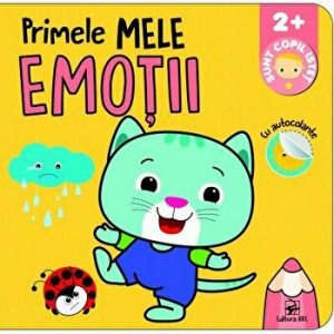 Primele mele emotii. Sunt copil istet. Cu autocolante