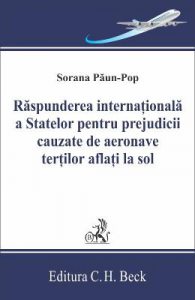 Raspunderea internationala a Statelor pentru prejudicii cauzate de aeronave tertilor aflati la sol