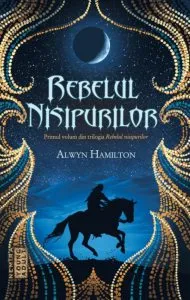 Rebelul nisipurilor de Alwyn Hamilton