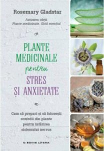Remedii din plante. Plante medicinale pentru stres si anxietate