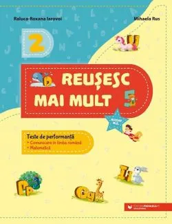Reușesc mai mult. Clasa a II-a de Raluca-Roxana Iarovoi