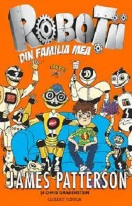 Robotii din familia mea de James Patterson