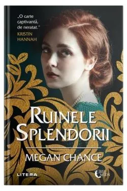 Ruinele splendorii de Megan Chance