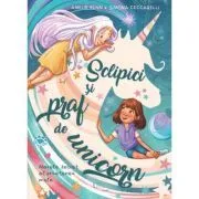 Sclipici si praf de unicorn de Amelie Benn