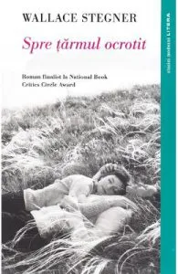 Spre taramul ocrotit de Wallace Stegner