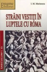 Straini vestiti in luptele cu Roma. Portrete istorice de I.M.Marinescu