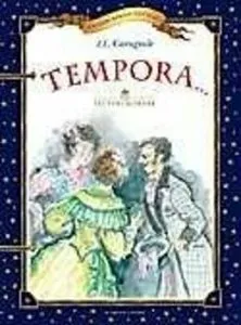 Tempora. Lecturi scolare de I. L. Caragiale