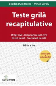 Teste grila recapitulative. Drept civil. Drept penal. Ed.2
