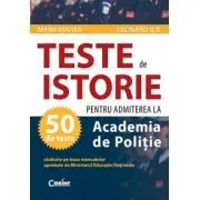 Teste pentru admiterea la Academia de Politie. Istorie de Mihai Manea