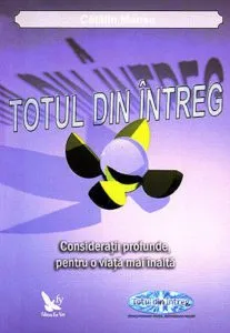 Totul din intreg de Catalin Manea