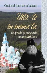 Uita-te in inima ta de Cuviosul Ioan de la Valaam