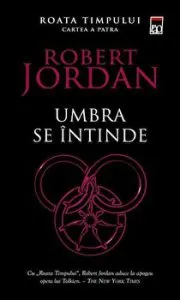 Umbra se intinde. Roata timpului. Cartea a patra de Robert Jordan