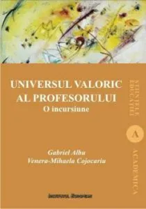 Universul valoric al profesorului. O incursiune de Gabriel Albu
