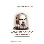 Valeriu Anania dramaturgul de Constantin Cublesan