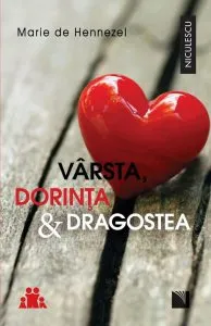 Varsta, dorinta & dragostea. O pledoarie pentru viata intima de Marie de Hennezel