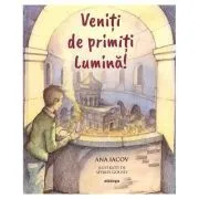 Veniti de primiti Lumina! de Ana Iacov