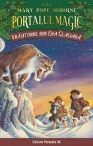 Vrajitorul din era glaciara. Portalul magic nr. 7 de Mary Pope Osborne