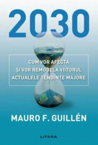 2030. Cum vor afecta si vor remodela viitorul actualele tendinte majore