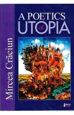 A Poetics Of Utopia de Mircea Craciun