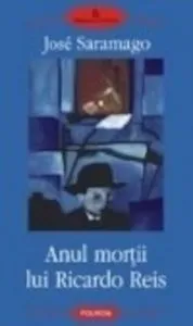Anul mortii lui Ricardo Reis de Jose Saramago