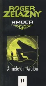 Armele din Avalon, Vol. 2 de Roger Zelazny