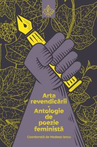 Arta revendicării. Antologie de poezie feministă