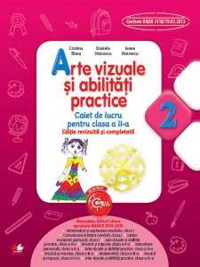 Arte vizuale si abilitati practice.Caiet de lucru pentru clasa a II-a. Ed. a II-a