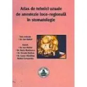 Atlas de tehnici uzuale de anestezie loco-regionala in stomatologie de Ion Maftei