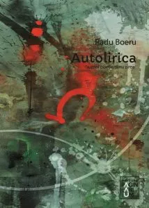 Autolirica – Jurnal poetic și nu prea de Radu Boeru