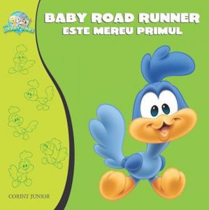 Baby Road Runner este mereu primul