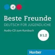 Beste Freunde B1. 2 Audio-CD zum Kursbuch Deutsch fur Jugendliche de Manuela Georgiakaki
