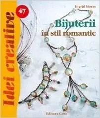 Bijuterii in stil romantic de Ingrid Moras