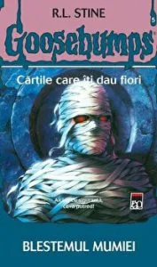 Blestemul mumiei. Goosebumps. Cartile care iti dau fiori de Robert Lawrence Stine