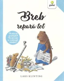 Breb repară tot. CASTOR de Lars Klinting