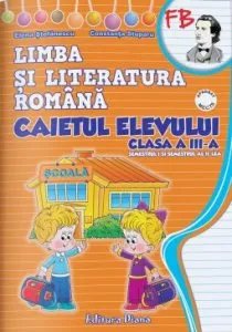 Caietul elevului (sem. I + sem. II) \u2013 Romana - clasa a III-a de Elena Stefanescu