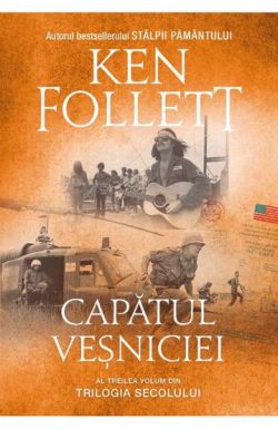 Capatul vesniciei. Trilogia Secolului Vol. 3