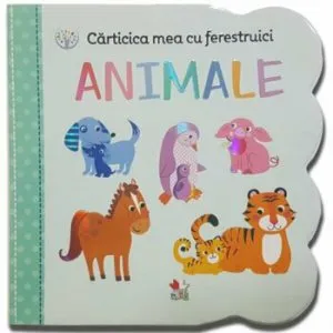 Carticica mea cu ferestuici. Animale