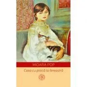 Casa cu pisica la fereastra de Mioara Pop