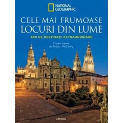Cele mai frumoase locuri din lume. 400 de destinatii extraordinare