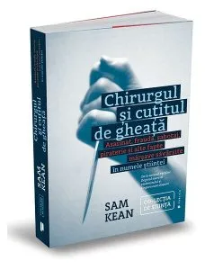 Chirurgul și cuțitul de gheață de Sam Kean