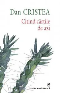 Citind cartile de azi de Dan Cristea