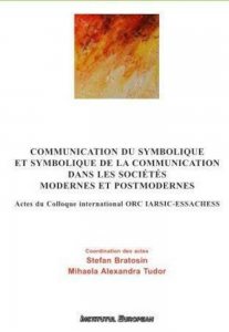 Communication du symbolique et symbolique de la communication dans les societes modernes et postmodernes