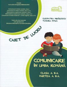 Comunicare în limba română. Caiet de lucru. Clasa a II-a, partea a II-a