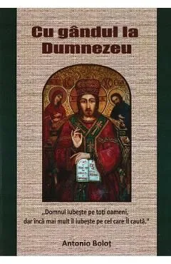 Cu gandul la Dumnezeu de Antonio Bolot