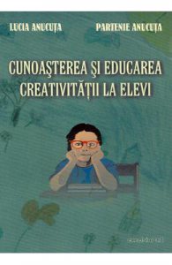 Cunoasterea si educarea creativitatii la elevi