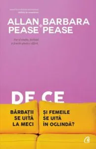 De ce barbatii se uita la meci si femeile se uita in oglinda' Editia a V-a de Allan Pease