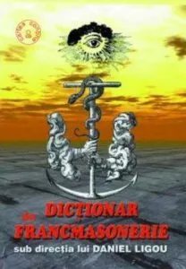 Dictionar de francmasonerie - Contine CD de Daniel Ligou