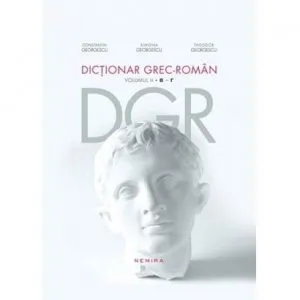 Dictionar grec-roman. Volumul II. B - Γ de Constantin Georgescu